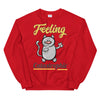 Feeling Catastrophic Unisex Sweatshirt