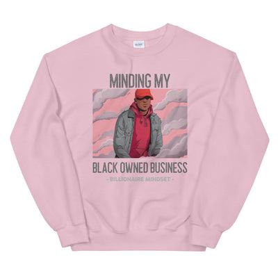 Minding my Black Owned Business Unisex Sweatshirt