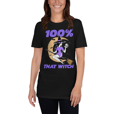 100% Percent That Witch Short-Sleeve Unisex T-Shirt