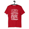 Life Happens Coffee Helps Short-Sleeve Unisex T-Shirt