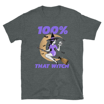 100% Percent That Witch Short-Sleeve Unisex T-Shirt