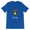 Bad Kitty Unisex T-Shirt