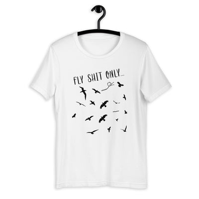 Fly Shit Only Short-Sleeve Unisex T-Shirt