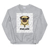 Pug Life Unisex Sweatshirt