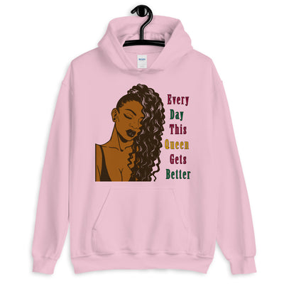 Everyday This Queen Gets Better Unisex Hoodie