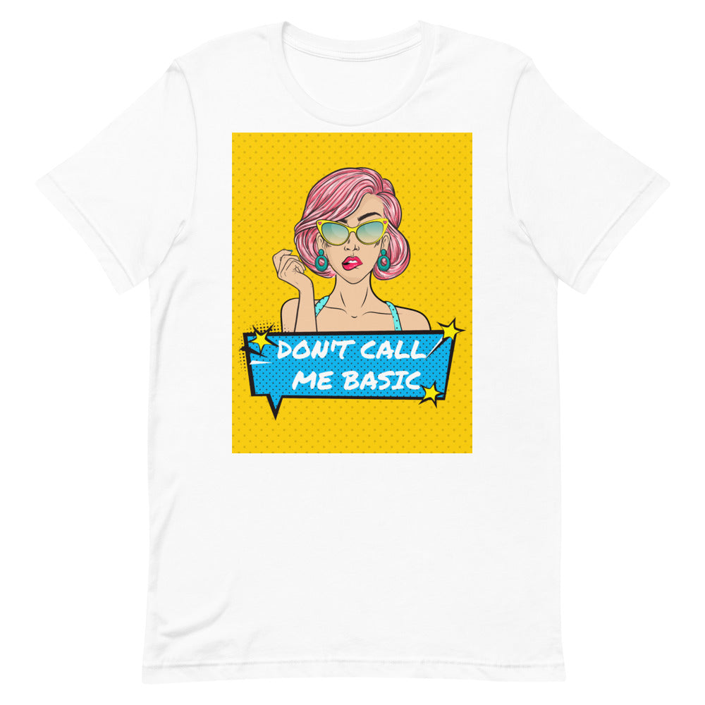 Don't Call Me Basic Short-Sleeve Unisex T-Shirt