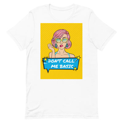 Don't Call Me Basic Short-Sleeve Unisex T-Shirt