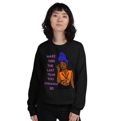 Last Year Struggle Unisex Sweatshirt