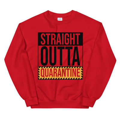 Straight Outta Quarantine Unisex Sweatshirt