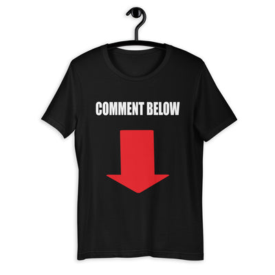 Comment Below Short-Sleeve Unisex T-Shirt