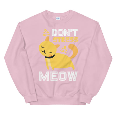 Don't Stress Meow Unisex Sweatshirt