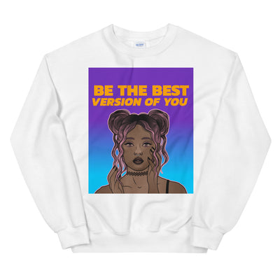 Be the Version of You Unisex Sweatshirt