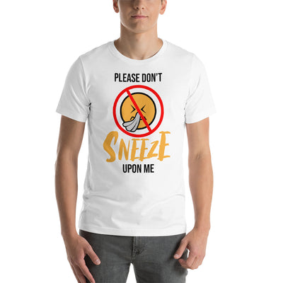 Don't Sneeze on Me Short-Sleeve Unisex T-Shirt