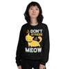 Don't Stress Meow Unisex Sweatshirt