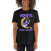 100% Percent That Witch Short-Sleeve Unisex T-Shirt