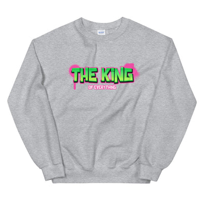 The King of Everything Unisex Sweatshirt