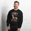 Sorry, I have Plans with My Dog Unisex Sweatshirt