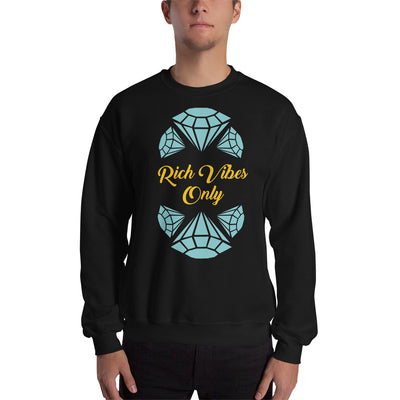 Rich Vibes Only Unisex Sweatshirt