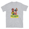 My Life Matters Short-Sleeve Unisex T-Shirt