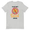 Don't Sneeze on Me Short-Sleeve Unisex T-Shirt