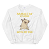 At with my My Pug Unisex Sweatshirt