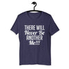 Never Be Another Me Short-Sleeve Unisex T-Shirt