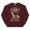 Sorry, I have Plans with My Dog Unisex Sweatshirt