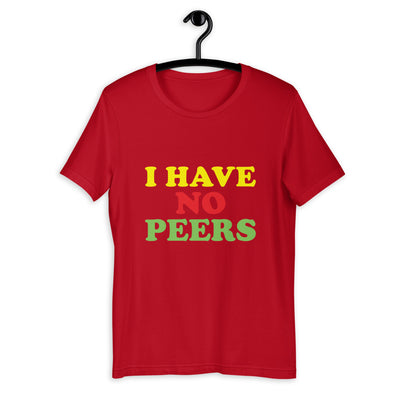 I Have No Peers Short-Sleeve Unisex T-Shirt