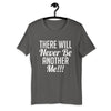 Never Be Another Me Short-Sleeve Unisex T-Shirt