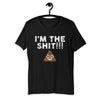 I'm The Shit Short-Sleeve Unisex T-Shirt