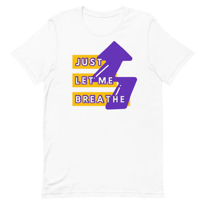 Just Let Me Breathe Short-Sleeve Unisex T-Shirt