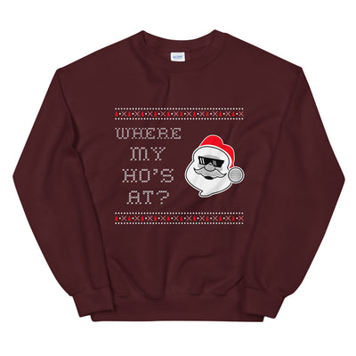 Where My Ho's At Santa Unisex Sweatshirt