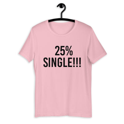 25% Single Short-Sleeve Unisex T-Shirt