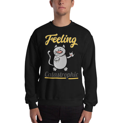 Feeling Catastrophic Unisex Sweatshirt