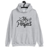 Mr. Perfect Unisex Hoodie