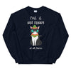 Not Funny Holiday Kitty Unisex Sweatshirt