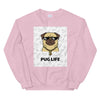 Pug Life Unisex Sweatshirt