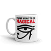 Be Magical Mug