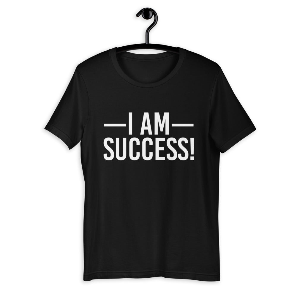 I Am Success Short-Sleeve Unisex T-Shirt