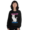 Go Fluff Yourself Unisex Sweatshirt