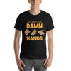 Wash Your Damn Hands Short-Sleeve Unisex T-Shirt