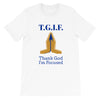 Thank God I'm Focused Unisex T-Shirt