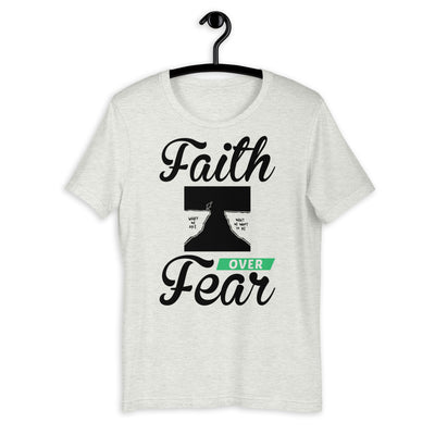 Faith Over Fear Short-Sleeve Unisex T-Shirt