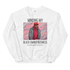 Minding my Black Owned Business Unisex Sweatshirt