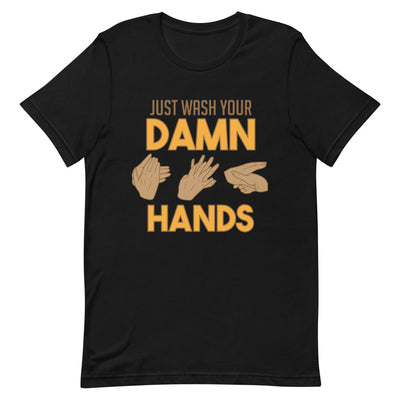 Wash Your Damn Hands Short-Sleeve Unisex T-Shirt