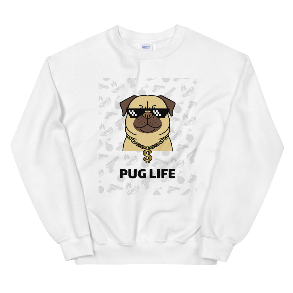 Pug Life Unisex Sweatshirt