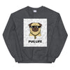 Pug Life Unisex Sweatshirt