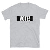 Vote Short-Sleeve Unisex T-Shirt