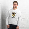 Pug Life Unisex Sweatshirt