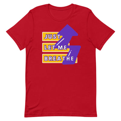 Just Let Me Breathe Short-Sleeve Unisex T-Shirt